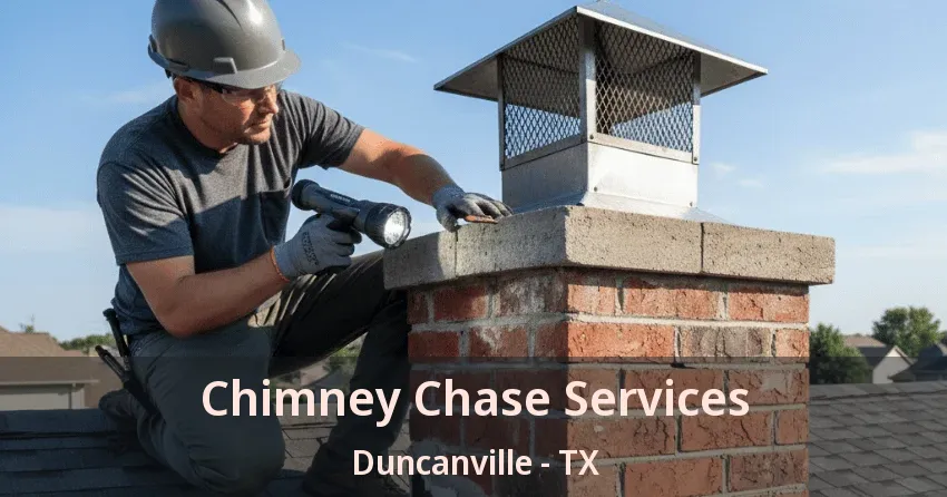 Chimney Chase Services Duncanville - TX