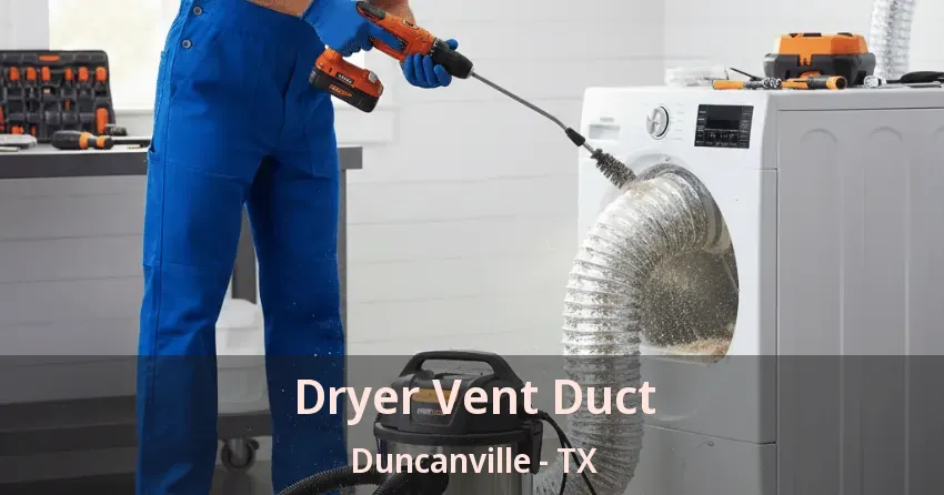 Dryer Vent Duct Duncanville - TX