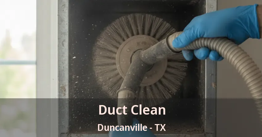 Duct Clean Duncanville - TX