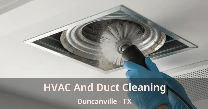 HVAC And Duct Cleaning Duncanville - TX